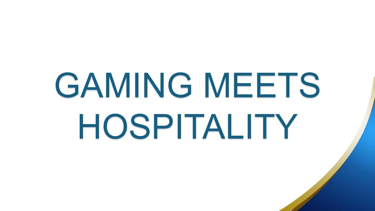 Gaming Meets Hospitality